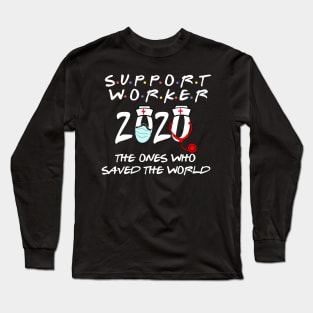 support worker the ones who saved the world Long Sleeve T-Shirt